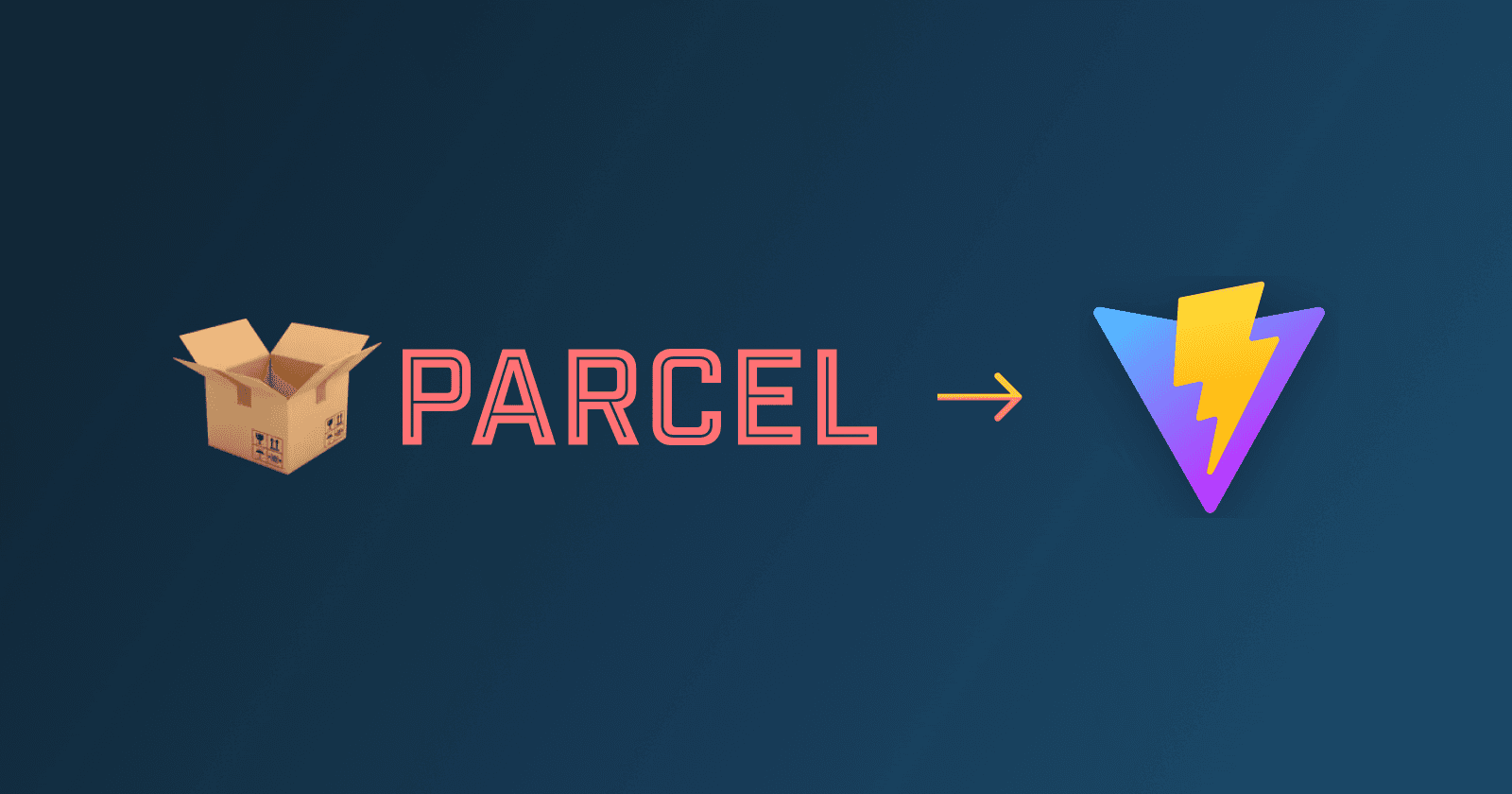 Why I switched from Parcel to Vite ?